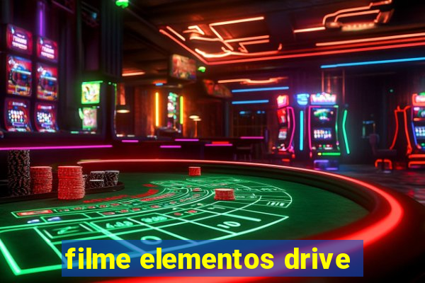 filme elementos drive